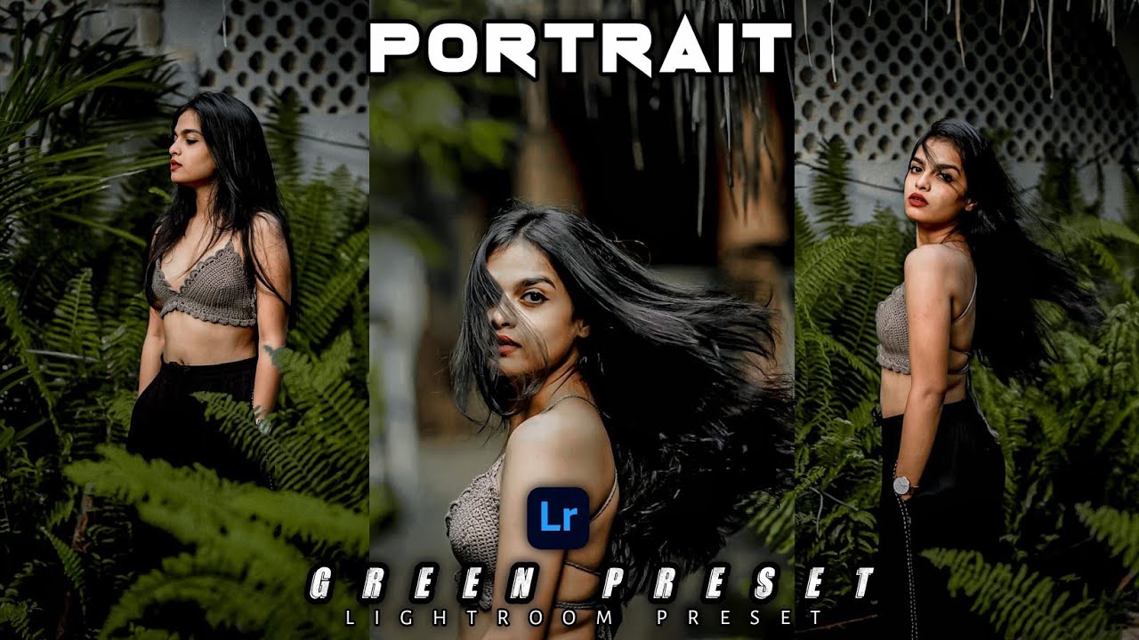 Portrait Green preset How to download lightroom preset lightroom preset Green preset